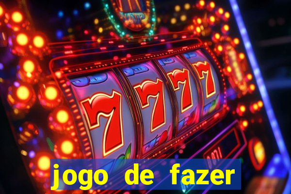 jogo de fazer dinheiro falso